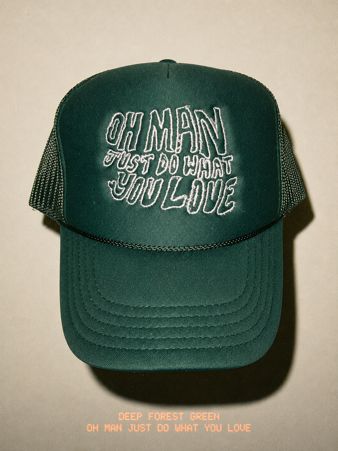 Oh Man Just Do What You Love" Trucker Hat — Deep Forest Green
