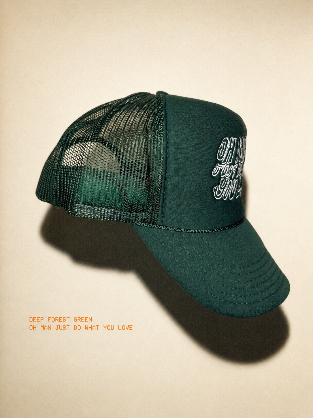 Oh Man Just Do What You Love" Trucker Hat — Deep Forest Green